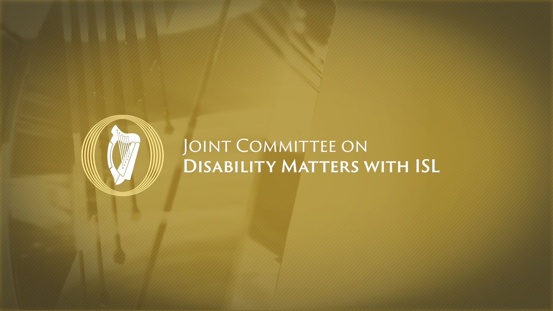 Joint Committee on Disabilty Matters with ISL Interpretation