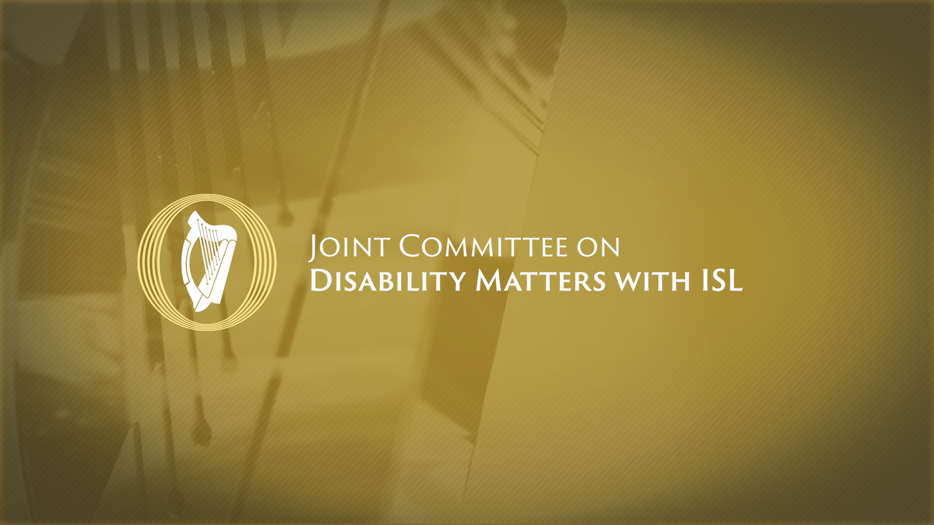 Joint Committee on Disability Matters with ISL Interpretation